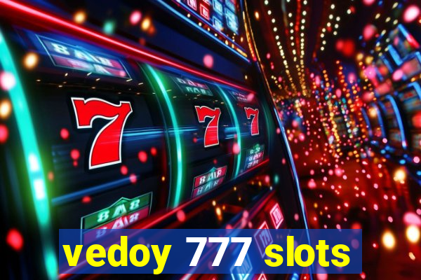 vedoy 777 slots